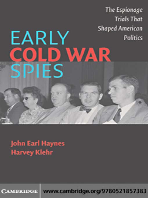 Title details for Early Cold War Spies by John Earl Haynes - Available